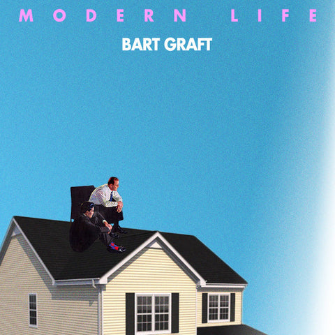 Bart Graft - Modern Life
