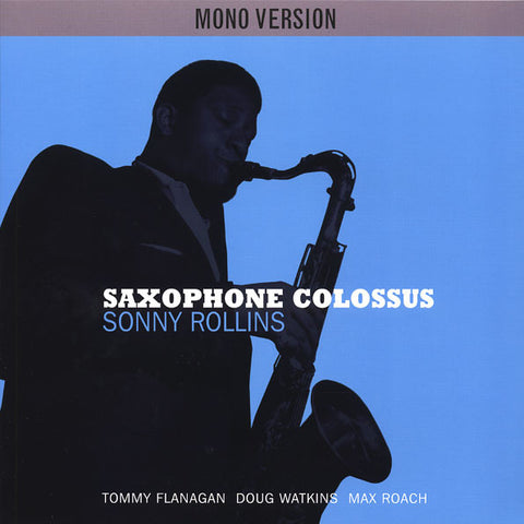 Sonny Rollins, - Saxophone Colossus