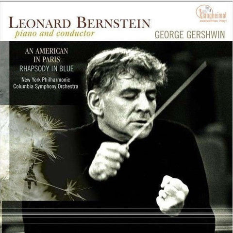 Leonard Bernstein, George Gershwin, New York Philharmonic, Columbia Symphony Orchestra - Piano And Conductor: An American In Paris / Rhapsody In Blue