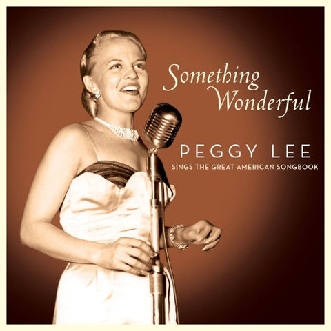 Peggy Lee - Something Wonderful: Peggy Lee Sings The Great American Songbook