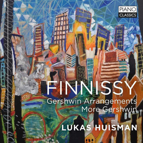 Finnissy - Lukas Huisman - Gershwin Arrangements / More Gershwin