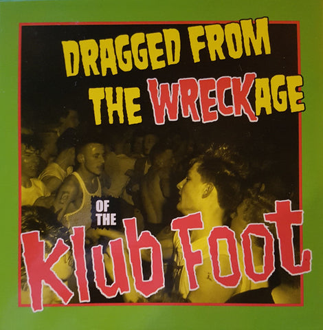 Various - Dragged From The Wreckage Of The Klub Foot