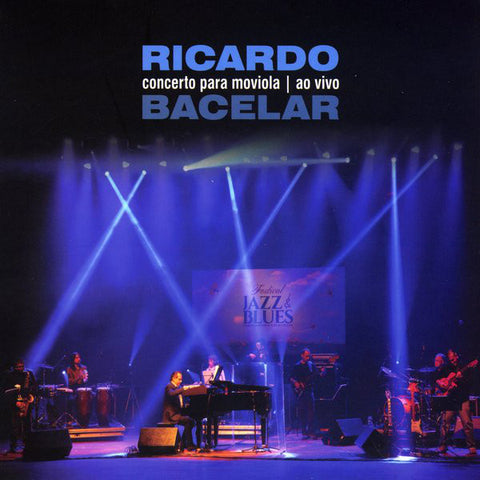 Ricardo Bacelar - Concerto Para Moviola (Ao Vivo)