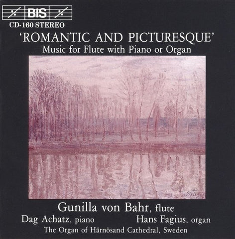Gunilla Von Bahr, Dag Achatz, Hans Fagius - Romantic and Picturesque