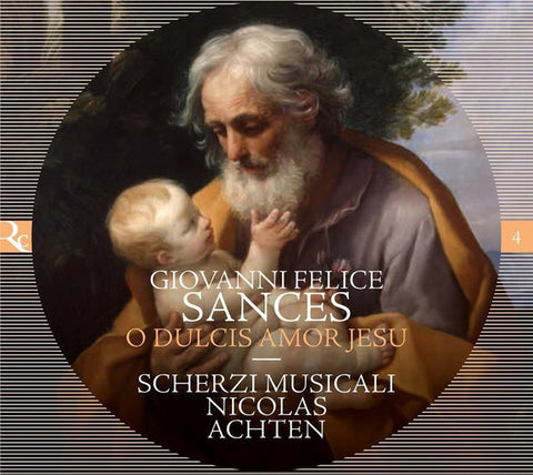Giovanni Felice Sances - Scherzi Musicali, Nicolas Achten - Dulcis Amor Iesu