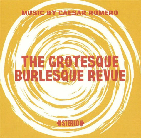 Caesar Romero - The Grotesque Burlesque Revue