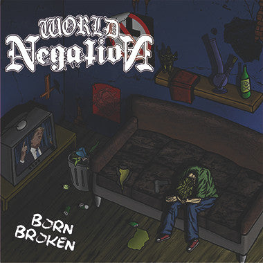 World Negation - Born Broken