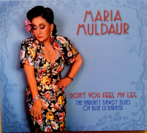 Maria Muldaur - Don't You Feel My Leg (The Naughty Bawdy Blues Of Blue Lu Barker)