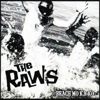The Raws - Beach Mo Ka Ko