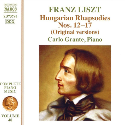 Franz Liszt, Carlo Grante - Hungarian Rhapsodies Nos. 12-17 (Original Versions)