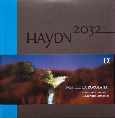 Haydn, Giovanni Antonini, Il Giardino Armonico - No. 8 _ La Roxolana