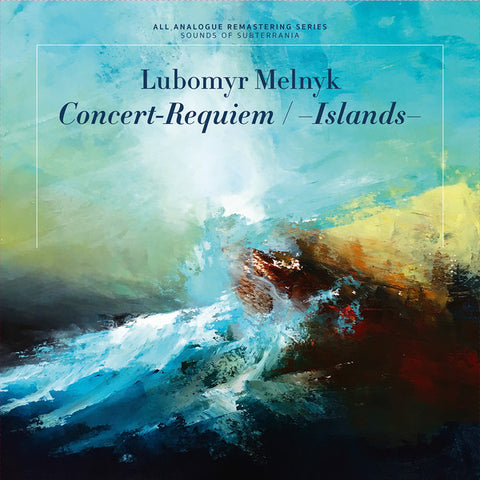 Lubomyr Melnyk - Concert-Requiem / —Islands—