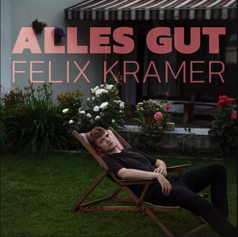 Felix Kramer - Alles Gut