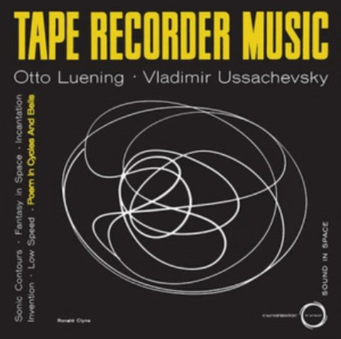 Otto Luening / Vladimir Ussachevsky - Tape Recorder Music
