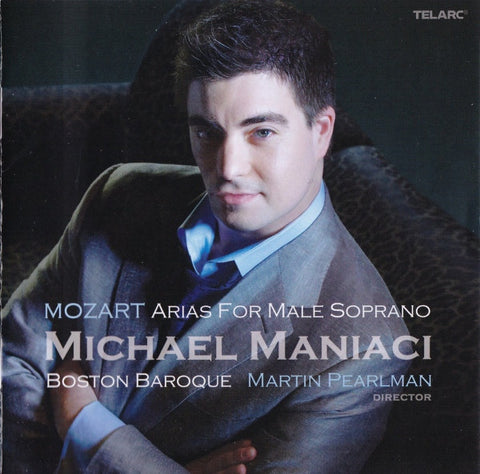 Mozart - Michael Maniaci, Boston Baroque, Martin Pearlman, - Arias For Male Soprano