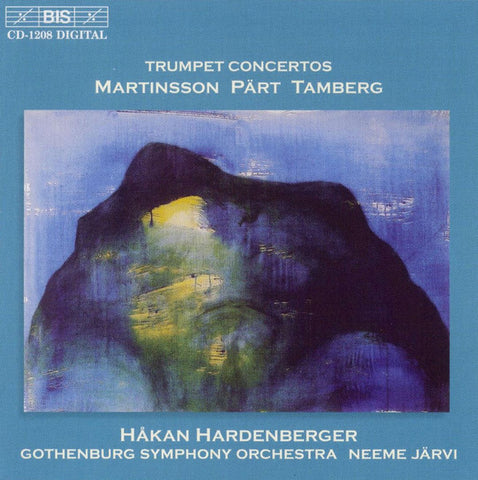 Martinsson, Pärt, Tamberg, Håkan Hardenberger, Göteborgs Symfoniker, Neeme Järvi - Trumpet Concertos
