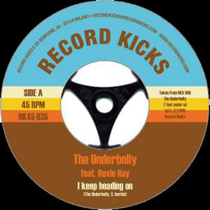 The Underbelly Feat. Roxie Ray - I Keep Heading On / Cold Toast