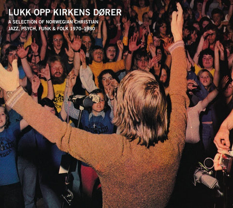 Various - Lukk Opp Kirkens Dører - A Selection Of Norwegian Christian Jazz, Psych, Funk & Folk 1970-1980