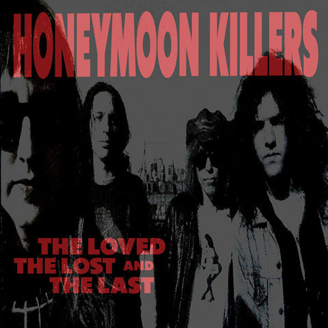 Honeymoon Killers - The Loved The Lost And The Last