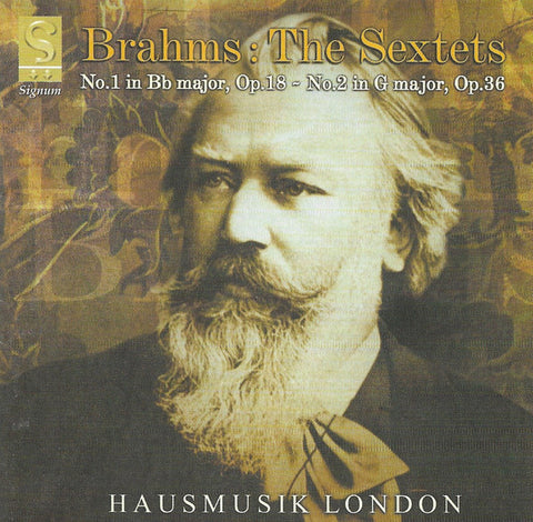 Johannes Brahms, Hausmusik London - Brahms: The String Sextets
