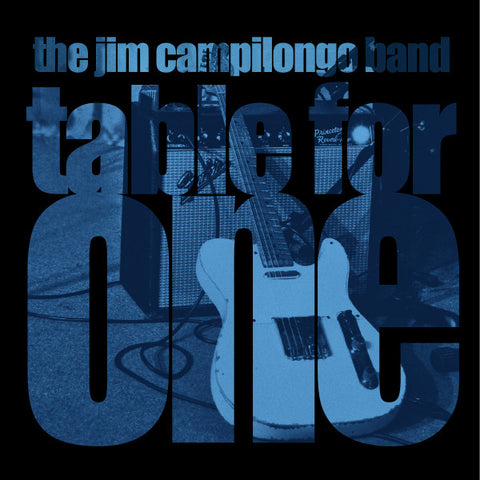 Jim Campilongo, The Jim Campilongo Band - Table For One