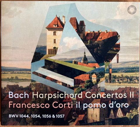 Bach - Francesco Corti, Il Pomo d'Oro - Harpsichord Concertos II