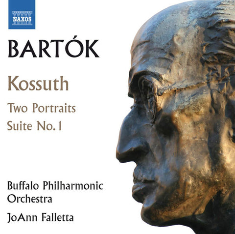 Bartók, Buffalo Philharmonic Orchestra, JoAnn Falletta - Kossuth / Two Portraits / Suite No. 1