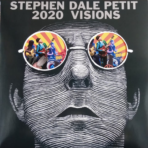 Stephen Dale Petit - 2020 Visions