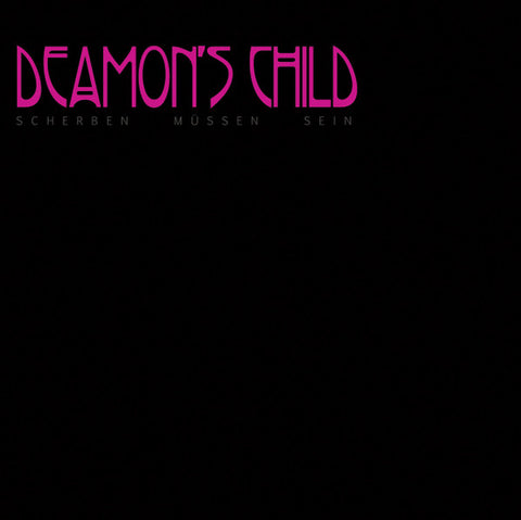 Deamon's Child - Scherben Müssen Sein