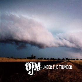 OJM - Under The Thunder