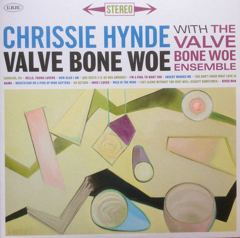 Chrissie Hynde With The Valve Bone Woe Ensemble - Valve Bone Woe