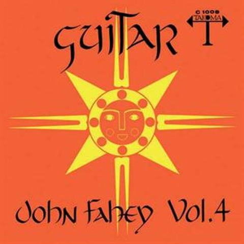 John Fahey - Guitar Vol. 4 / The Great San Bernardino Birthday Party And Other Excursions
