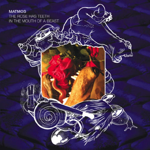 Matmos - The Rose Has Teeth In The Mouth Of A Beast