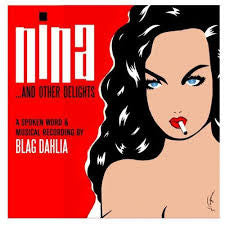 Blag Dahlia - Nina ...And Other Delights