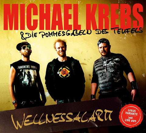 Michael Krebs & Die Pommesgabeln Des Teufels - Wellnessalarm