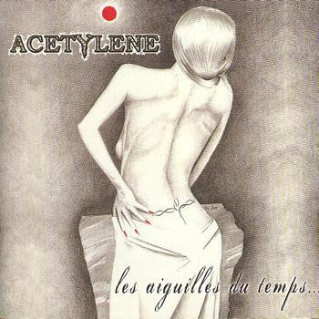 Acetylene - Les Aiguilles Du Temps