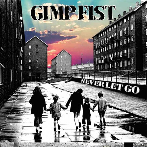 Gimp Fist - Never Let Go