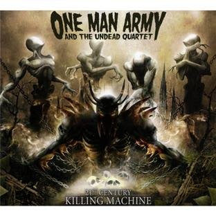 One Man Army And The Undead Quartet - 21st Century Killing Machine