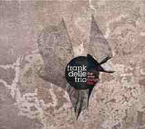 Frank Delle Trio - The Way Things Fall