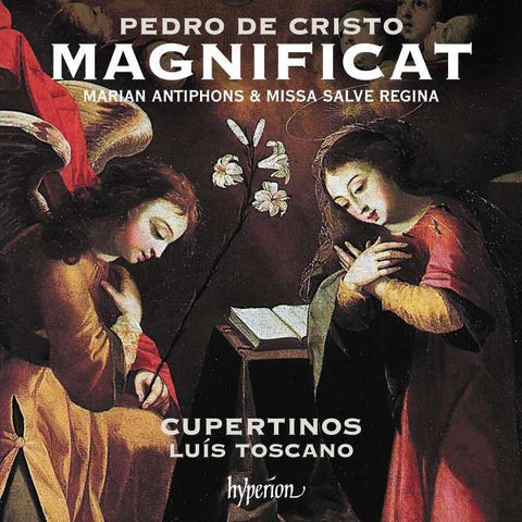 Pedro De Cristo – Cupertinos, Luis Toscano - Magnificat -  Marian Antiphons & Missa Salve Regina