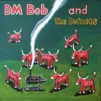 DM Bob & The Deficits - They Called Us Country