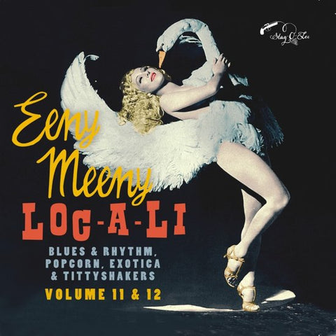 Various - Loc-A-Li & Eeny Meeny (Blues & Rhythm, Popcorn, Exotica & Tittyshakers)