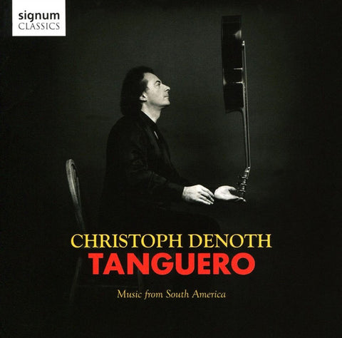 Christoph Denoth - Tanguero: Music From South America
