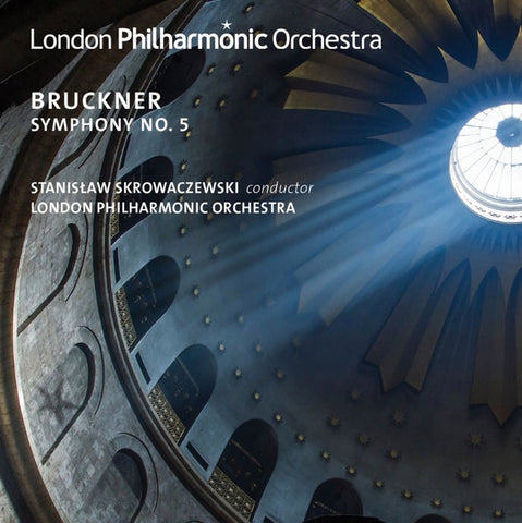 Bruckner, Stanisław Skrowaczewski, London Philharmonic Orchestra - Symphony No. 5 In B Flat Major