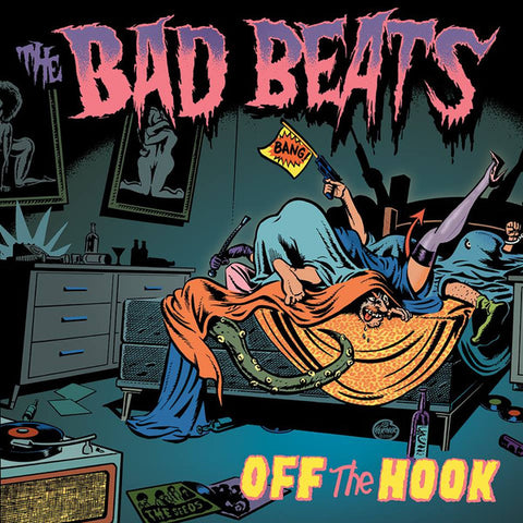 The Bad Beats - Off The Hook
