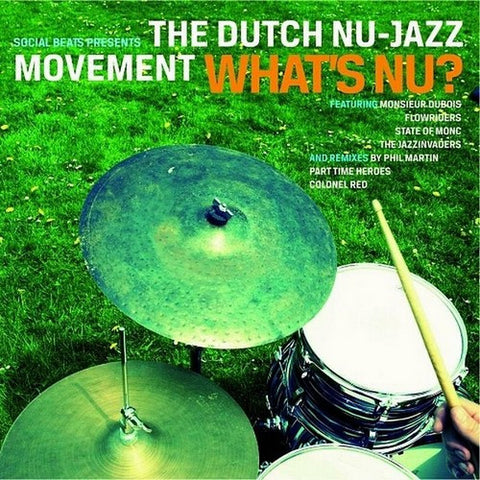 Various - Social Beats Presents The Dutch Nu Jazz Movement: What's Nu?