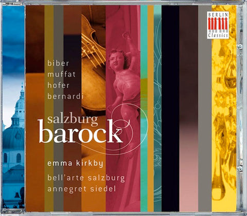 Biber, Muffat, Hofer, Bernardi – Emma Kirkby, Bell'Arte Salzburg, Annegret Siedel - Salzburg Barock