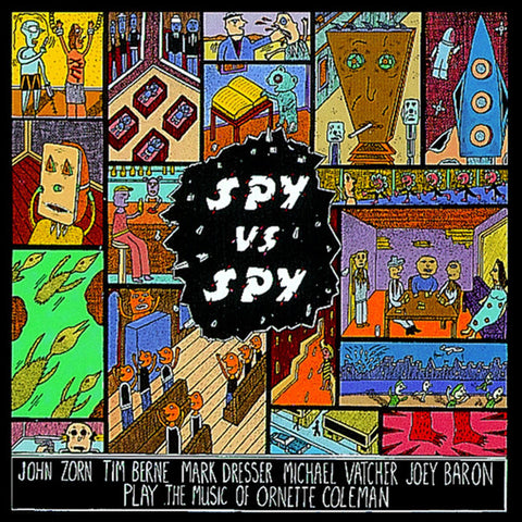 John Zorn - Spy vs Spy: The Music of Ornette Coleman