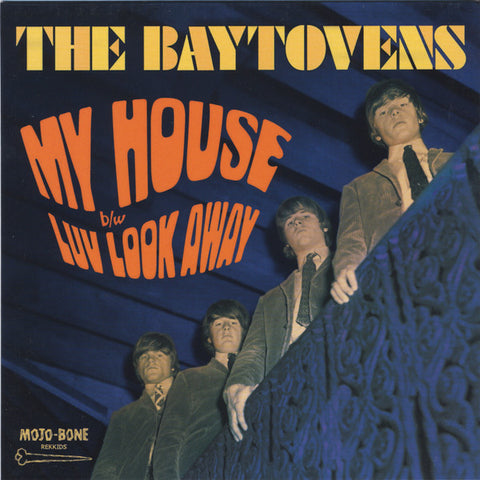 The Baytovens - My House b/w Luv Look Away