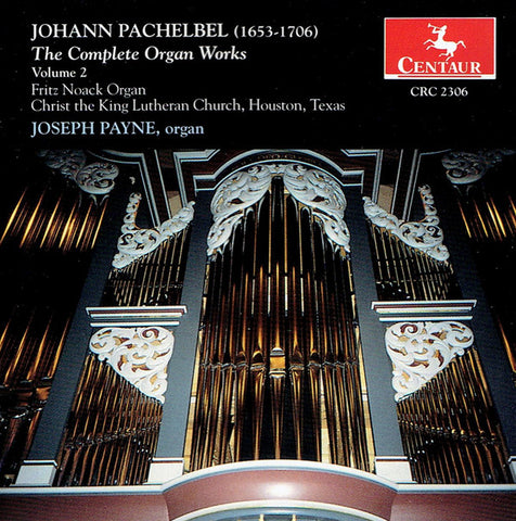 Johann Pachelbel, Joseph Payne - The Complete Organ Works (Volume 2)